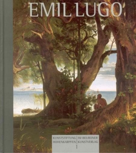 Titelbild Ausstellungskatalog "Der Landschaftsmaler Emil Lugo (1840-1902)" Titelbild Ausstellungskatalog "Der Landschaftsmaler Emil Lugo (1840-1902)"